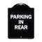 Signmission Designer Series Parking in Rear, Black & White Heavy-Gauge Aluminum Sign, 24" x 18", BW-1824-23437 A-DES-BW-1824-23437 - alternate 1